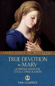 Saint Louis de Montfort: True Devotion to Mary
